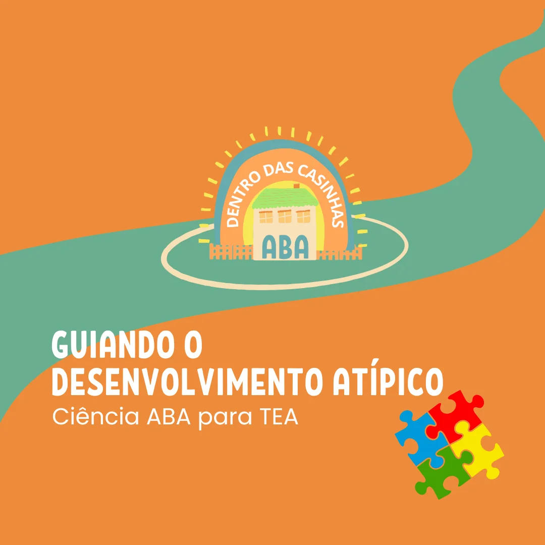Guiando o Desenvolvimento Atípico: Ciência ABA para TEA